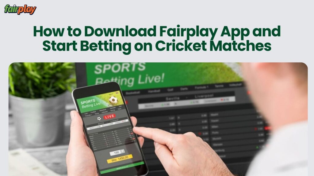 How to Download Fairplay App and Start Betting on Cricket Matches 1 How to Download Fairplay App and Start Betting on Cricket Matches